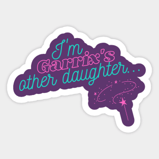 Garrix's Other Daughter Sticker